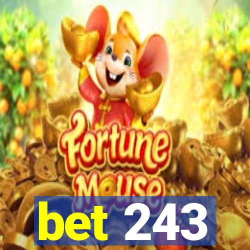 bet 243